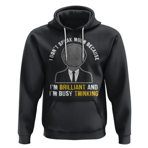 Autism Awareness Hoodie I Don't Speak Much Because I'm Brilliant And I'm Busy Thinking Autistic Aesthetic Maze Man TS09 Black Printyourwear