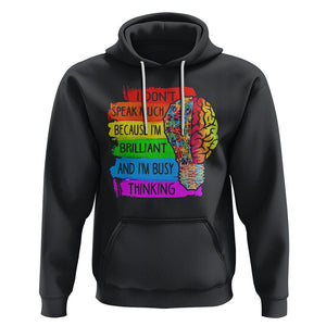 Autism Awareness Hoodie I Don't Speak Much Because I'm Brilliant And I'm Busy Thinking Autistic TS09 Black Printyourwear