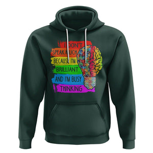 Autism Awareness Hoodie I Don't Speak Much Because I'm Brilliant And I'm Busy Thinking Autistic TS09 Dark Forest Green Printyourwear