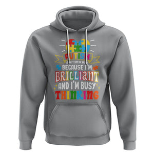 Autism Awareness Hoodie I Don't Speak Much Because I'm Brilliant And I'm Busy Thinking Autistic TS09 Sport Gray Printyourwear