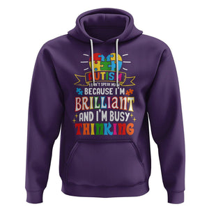 Autism Awareness Hoodie I Don't Speak Much Because I'm Brilliant And I'm Busy Thinking Autistic TS09 Purple Printyourwear