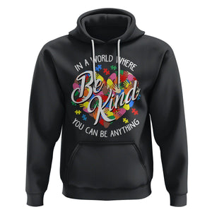 Autism Awareness Hoodie In A World Where You Can Be Anything Be Kind Diversity Inclusion TS02 Black Printyourwear