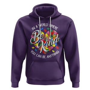 Autism Awareness Hoodie In A World Where You Can Be Anything Be Kind Diversity Inclusion TS02 Purple Printyourwear