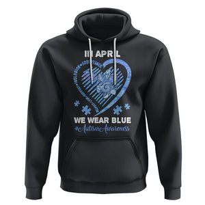 Autism Awareness Hoodie In April We Wear Blue Heart Love Support Inclusion Acceptance TS02 Black Printyourwear