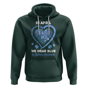 Autism Awareness Hoodie In April We Wear Blue Heart Love Support Inclusion Acceptance TS02 Dark Forest Green Printyourwear