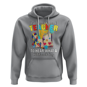 Autism Awareness Hoodie It Takes A Special Teacher To Hear What A Child Can't Say TS09 Sport Gray Printyourwear