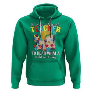 Autism Awareness Hoodie It Takes A Special Teacher To Hear What A Child Can't Say TS09 Irish Green Printyourwear