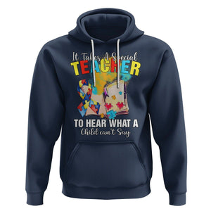 Autism Awareness Hoodie It Takes A Special Teacher To Hear What A Child Can't Say TS09 Navy Printyourwear