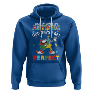 Autism Awareness Hoodie Society Says I'm Autistic God Says I'm Perfect Puzzle Dabbing TS09 Royal Blue Printyourwear