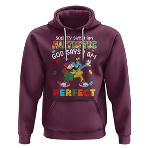 Autism Awareness Hoodie Society Says I'm Autistic God Says I'm Perfect Puzzle Dabbing TS09 Maroon Printyourwear