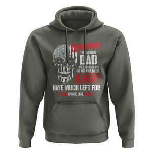 Autism Awareness Hoodie Warning This Autism Dad Uses His Patience On His Children Father's Day TS09 Military Green Print Your Wear