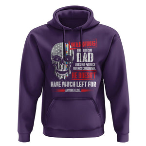 Autism Awareness Hoodie Warning This Autism Dad Uses His Patience On His Children Father's Day TS09 Purple Print Your Wear