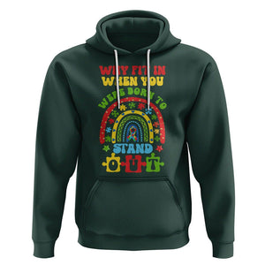 Autism Awareness Hoodie Why Fit In When You Were Born To Stand Out TS09 Dark Forest Green Printyourwear