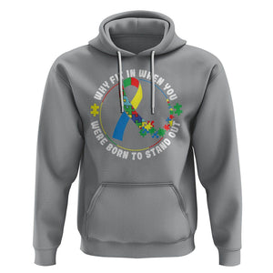 Autism Awareness Hoodie Why Fit In When You Were Born To Stand Out TS09 Sport Gray Printyourwear