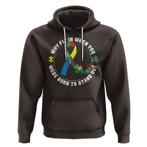 Autism Awareness Hoodie Why Fit In When You Were Born To Stand Out TS09 Dark Chocolate Printyourwear