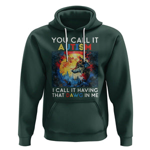 Autism Awareness Hoodie You Call It Autism I Call It Having That Dawg In Me Wolf Puzzle Moon TS09 Dark Forest Green Printyourwear