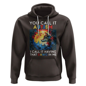 Autism Awareness Hoodie You Call It Autism I Call It Having That Dawg In Me Wolf Puzzle Moon TS09 Dark Chocolate Printyourwear