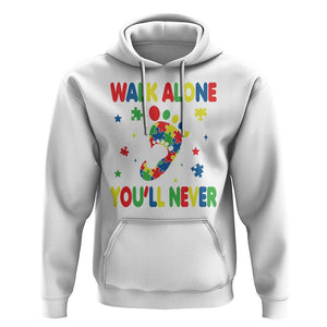 Autism Awareness Hoodie You'll Never Walk Alone Dad Mom Parents Support TS09 White Printyourwear