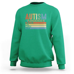 Autism Awareness Month Sweatshirt In April We Wear Blue Retro Vintage Puzzle Piece TS01 Irish Green Printyourwear