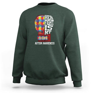 Autism Awareness Sweatshirt Her Fight Is My Fight Mom Dad Parents Support TS09 Dark Forest Green Printyourwear