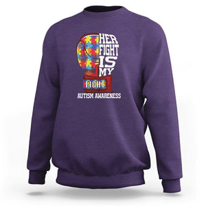 Autism Awareness Sweatshirt Her Fight Is My Fight Mom Dad Parents Support TS09 Purple Printyourwear