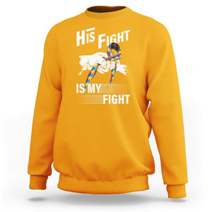 Autism Awareness Sweatshirt His Fight Is My Fight Dad Grandpa Support TS09 Gold Printyourwear