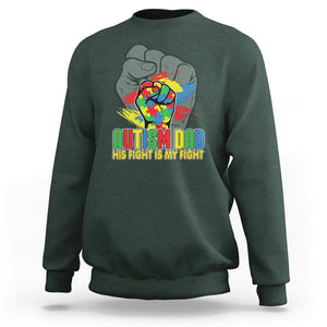 Autism Awareness Sweatshirt His Fight Is My Fight Dad Support TS09 Dark Forest Green Printyourwear