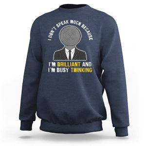 Autism Awareness Sweatshirt I Don't Speak Much Because I'm Brilliant And I'm Busy Thinking Autistic Aesthetic Maze Man TS09 Navy Printyourwear