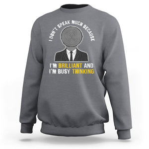 Autism Awareness Sweatshirt I Don't Speak Much Because I'm Brilliant And I'm Busy Thinking Autistic Aesthetic Maze Man TS09 Charcoal Printyourwear