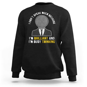 Autism Awareness Sweatshirt I Don't Speak Much Because I'm Brilliant And I'm Busy Thinking Autistic Aesthetic Maze Man TS09 Black Printyourwear