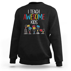 Autism Awareness Sweatshirt I Teach Awesome Kids Funny Puzzle Special Education Teacher TS09 Black Printyourwear