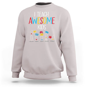 Autism Awareness Sweatshirt I Teach Awesome Kids Funny Puzzle Special Education Teacher TS09 Ice Gray Printyourwear