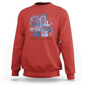 Autism Awareness Sweatshirt In April We Wear Blue Rainbow Retro Groovy TS01 Red Printyourwear