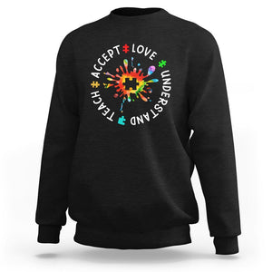 Autism Awareness Sweatshirt Special Teacher Teach Accept Understand Love TS09 Black Printyourwear