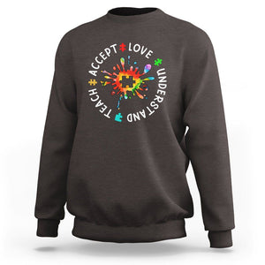 Autism Awareness Sweatshirt Special Teacher Teach Accept Understand Love TS09 Dark Chocolate Printyourwear