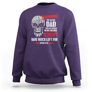 Autism Awareness Sweatshirt Warning This Autism Dad Uses His Patience On His Children Father's Day TS09 Purple Print Your Wear