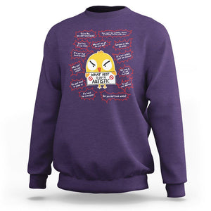 Autism Awareness Sweatshirt What Not To Say To Autistic People Cute Chick TS09 Purple Printyourwear