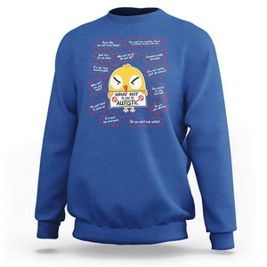 Autism Awareness Sweatshirt What Not To Say To Autistic People Cute Chick TS09 Royal Blue Printyourwear