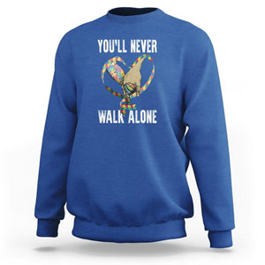 Autism Awareness Sweatshirt You'll Never Walk Alone Dad Support TS09 Royal Blue Printyourwear