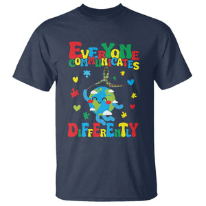 Autism Awareness T Shirt Everyone Communicates Different Puzzle Cute Earth TS09 Navy Printyourwear