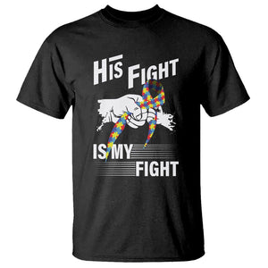 Autism Awareness T Shirt His Fight Is My Fight Dad Grandpa Support TS09 Black Printyourwear