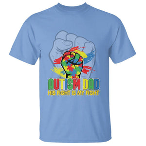 Autism Awareness T Shirt His Fight Is My Fight Dad Support TS09 Carolina Blue Printyourwear