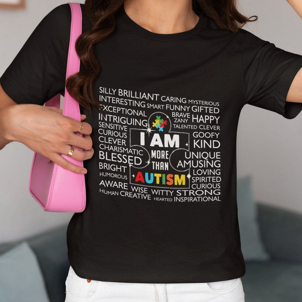 Autism Awareness T Shirt I Am More Than Autism Brilliant Strong Unique Brave Happy Creative TS09 Printyourwear