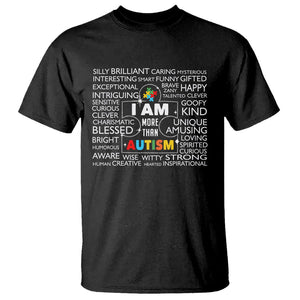 Autism Awareness T Shirt I Am More Than Autism Brilliant Strong Unique Brave Happy Creative TS09 Black Printyourwear