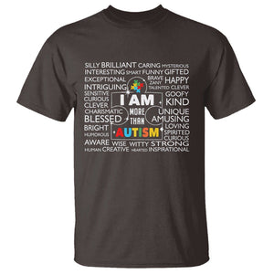 Autism Awareness T Shirt I Am More Than Autism Brilliant Strong Unique Brave Happy Creative TS09 Dark Chocolate Printyourwear