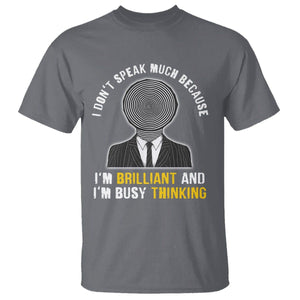 Autism Awareness T Shirt I Don't Speak Much Because I'm Brilliant And I'm Busy Thinking Autistic Aesthetic Maze Man TS09 Charcoal Printyourwear