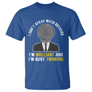 Autism Awareness T Shirt I Don't Speak Much Because I'm Brilliant And I'm Busy Thinking Autistic Aesthetic Maze Man TS09 Royal Blue Printyourwear