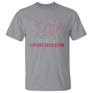 Autism Awareness T Shirt I Stim For Sensory Regulation TS09 Sport Gray Printyourwear