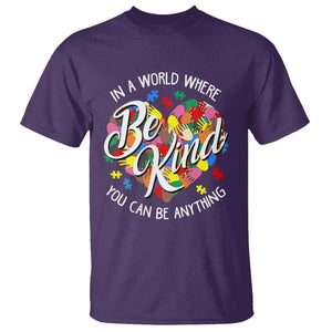 Autism Awareness T Shirt In A World Where You Can Be Anything Be Kind Diversity Inclusion TS02 Purple Printyourwear