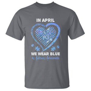 Autism Awareness T Shirt In April We Wear Blue Heart Love Support Inclusion Acceptance TS02 Charcoal Printyourwear